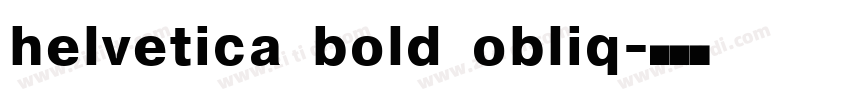 helvetica bold obliq字体转换